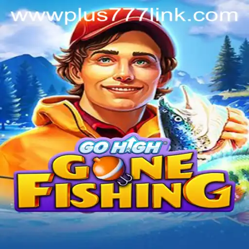 GoHighGoneFishing: An Exciting Adventure Awaits
