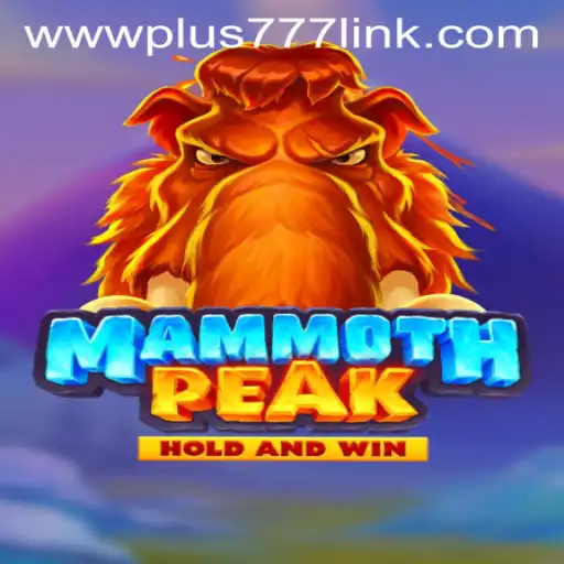 Explore the Exciting World of MammothPeak and the Buzz Around Plus777 Link