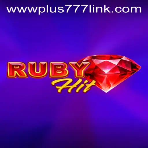 Discovering RubyHit: The Exciting World of Plus777 Link
