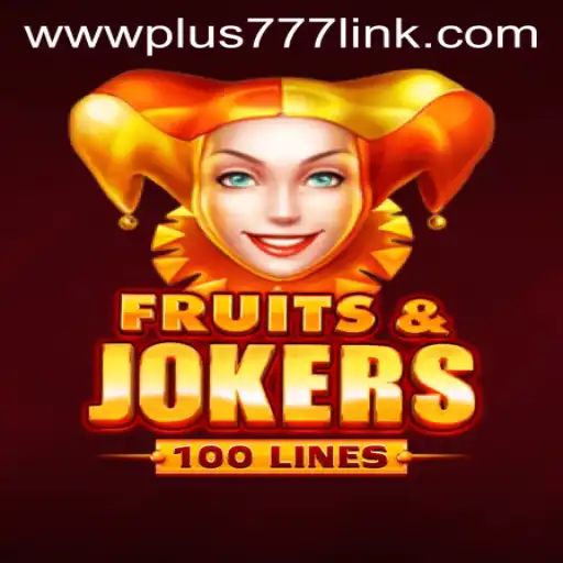 Exploring the Exciting World of FruitsAndJokers100 in the Era of Plus777
