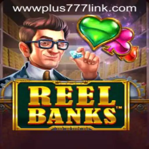 Dive into the Exciting World of ReelBanks: Your Guide to Winning Big with Plus777 Link
