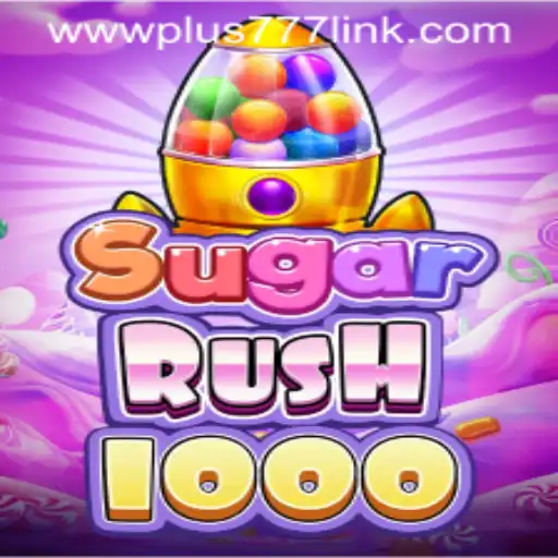 Exploring SugarRush1000 and the Plus777 Link
